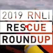 RNLI Rescue Roundup 2019 @ RIBs ONLY - Home of the Rigid Inflatable Boat
