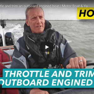 How to Throttle and Trim an Outboard Engined RIB @ RIBs ONLY - Home of the Rigid Inflatable Boat