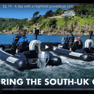 Highfield TV Ep.19 A day with Salcombe Club @ RIBs ONLY - Home of the Rigid Inflatable Boat